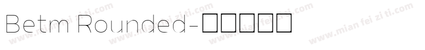 Betm Rounded字体转换